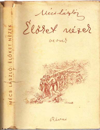 Mécs László - Élőket nézek! - Versek (Aláírt, számozott)