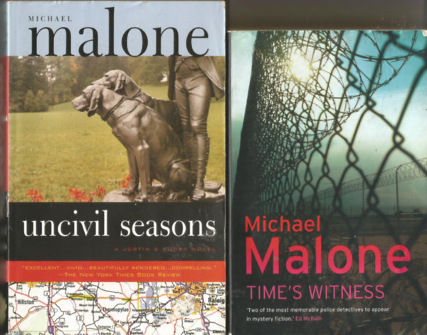 Michael Malone - 2 db angol Michael Malone regny:Uncivil Seasons: A Justin & Cuddy Novel & Time's Witness