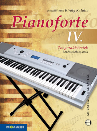 Kirly Katalin - Pianoforte IV. - Zongoraksretek 9-12.