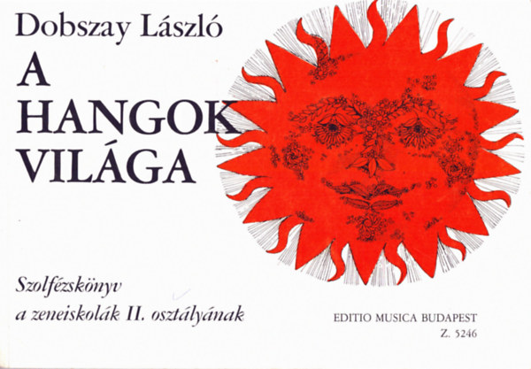 Dobszay Lszl - A hangok vilga (II. osztly)
