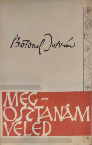 Botond Istv�n - Megosztan�m veled (Emigr�ci�s kiad�s - Sidney)