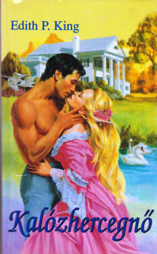 Edith P. King - Kal�zhercegn�