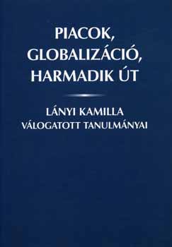 Lnyi Kamilla - Piacok, globalizci, harmadik t-Lnyi Kamilla vlogatott tanulmnyai