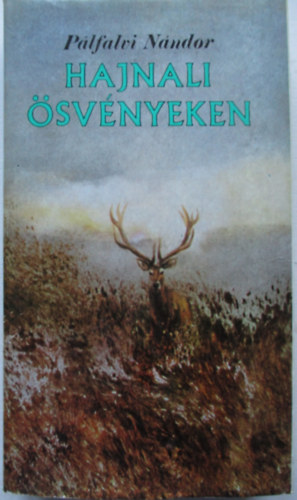 P�lfalvi N�ndor - Hajnali �sv�nyeken