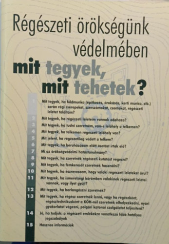 Paszternák István - Régészeti örökségünk védelmében - mit tegyek, mit tehetek?
