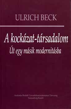 Ulrich Beck - A kockzat-trsadalom - t egy msik modernitsba