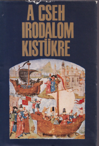 Dobossy L�szl�  (szerk.) - A cseh irodalom kist�kre