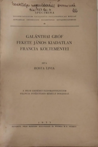 Rosta Livia - Gal�nthai gr�f Fekete J�nos kiadatlan francia k�ltem�nyei (k�l�nlenyomat)