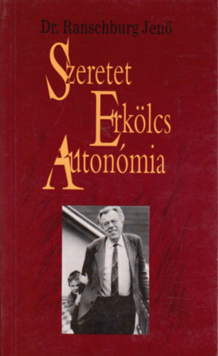 Dr. Ranschburg Jen� - Szeretet, erk�lcs, auton�mia