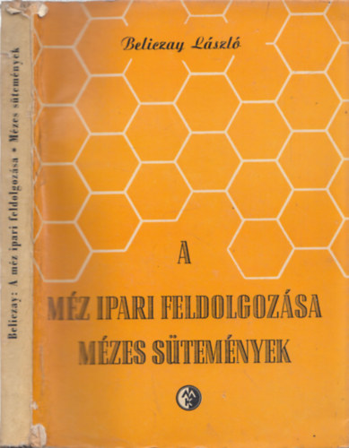 Beliczay Lszl - A mz ipari feldolgozsa-Mzes stemnyek