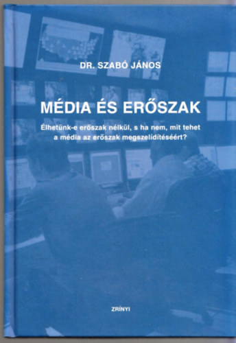Dr. Szab Jnos - Mdia s erszak