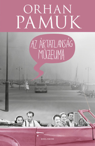 Orhan Pamuk - Az �rtatlans�g m�zeuma