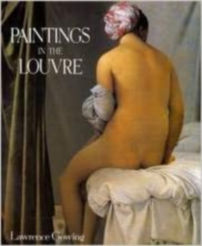 Lawrence Gowing - Paintings in the Louvre