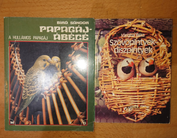 Br Sndor, Vargha Bla - 2 knyv a dszmadarakrl: Papagj bc, Szvpintyekk, dszpintyek