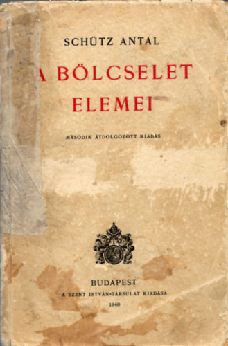 Sch�tz Antal - A b�lcselet elemei
