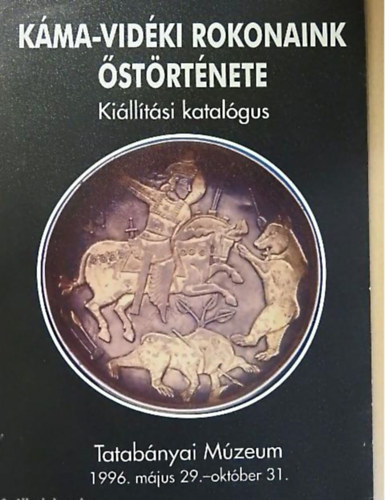 Fodor Istv�n - K�ma-vid�ki rokonaink �st�rt�nete - Ki�ll�t�si katal�gus