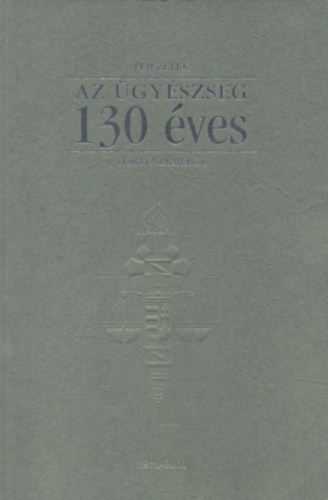 Dr. Hornyi Mikls  (szerk.) - Fejezetek az gyszsg 130 ves trtnelmbl