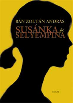 Bn Zoltn Andrs - Susnka s Selyempina