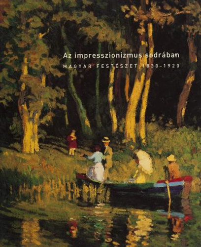 Szinyeimerse Anna - Az impresszionizmus sodrban