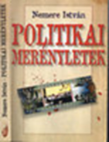 Nemere István - Politikai merényletek