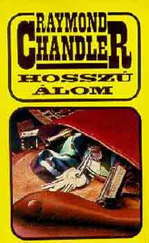 Raymond Chandler - Hossz� �lom