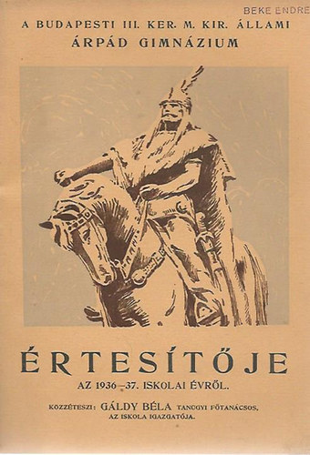 G�ldy B�la - A Budapesti III. Ker. M. Kir. �llami �rp�d Gimn�zium �vk�nyve az 1936-37. iskolai �vr�l
