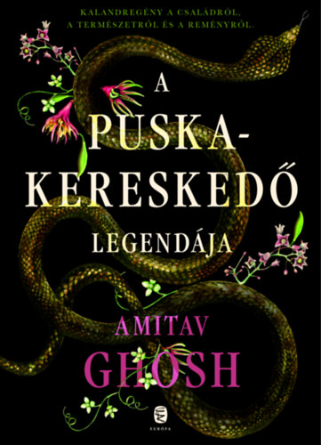 Amitav Ghosh - A puskakereskedő legendája