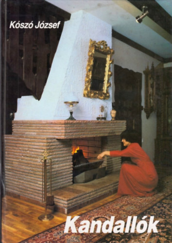 K�sz� J�zsef - Kandall�k