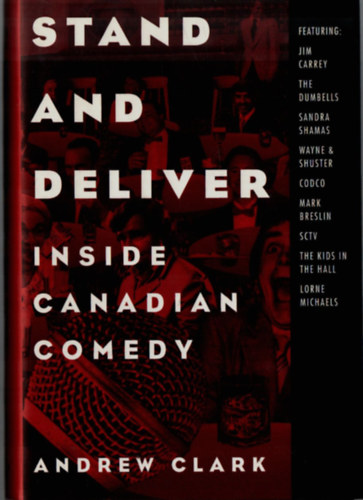 Andrew Clark - Stand and Deliver. - Inside Canadian Comedy.