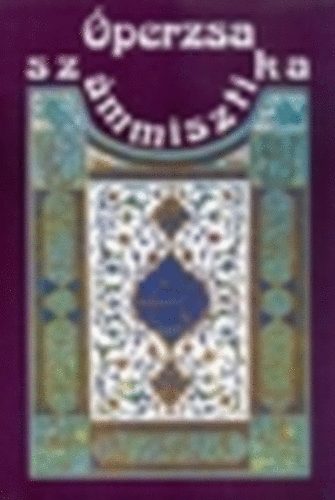 Arman Sahihi - �perzsa sz�mmisztika (Az �perzs�k sz�mor�kuluma)