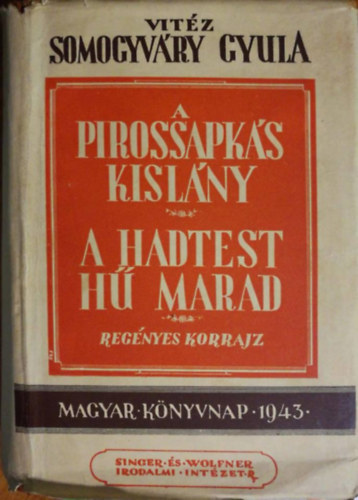 Vitz Somogyvry Gyula - A pirossapks kislny-A hadtest h marad