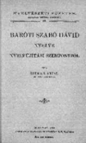 Klemm I. Antal - Barti Szab Dvid nyelve nyelvjtsi szempontbl