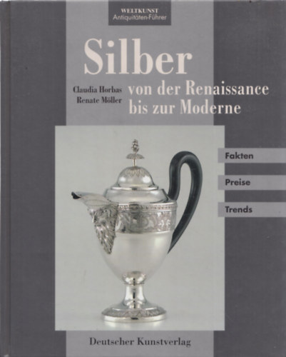 Horbas-Mller - Silber von der Renaissance bis zur Moderne