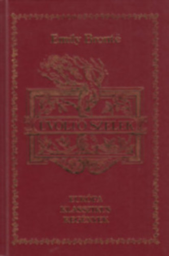 Emily Bronte - Üvöltő szelek - Európa klasszikus regények