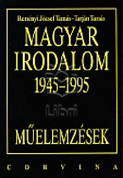 Rem�nyi J�zsef Tam�s -Tarj�n Tam�s - Magyar irodalom 1945-1995 - M�elemz�sek