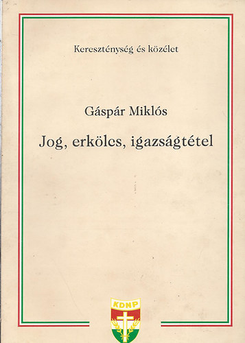 Gspr Mikls - Jog, erklcs, igazsgttel