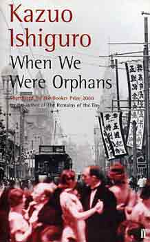 Kazuo Ishiguro - When we were orphans