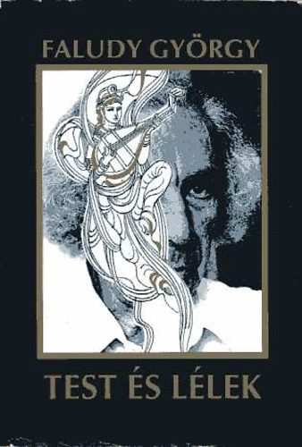 Faludy György - Test és lélek (Faludy György műfordításai)
