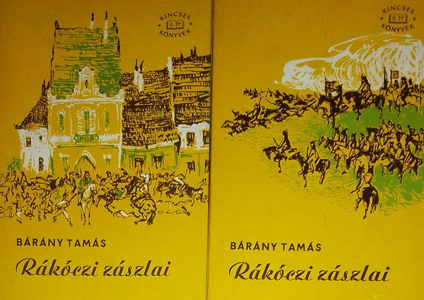 Bárány Tamás - Rákóczi zászlai I-II.