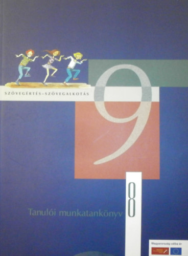 Murnyi Yvett  (szerk.) - Szvegrts-szvegalkots 9 - Tanuli munkatanknyv 8.