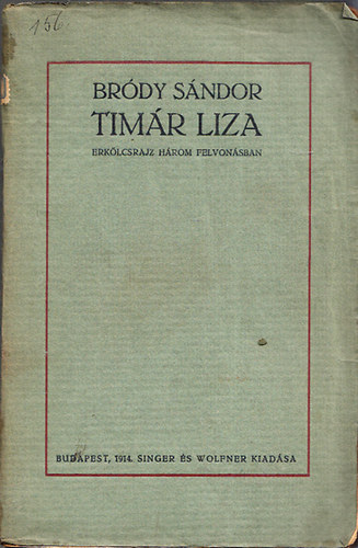 Brdy Sndor - Timr Liza - Erklcsrajz hrom felvonsban (I.kiads)