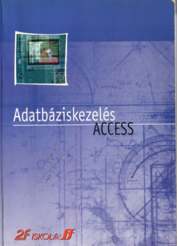 Ddn dr. Szp Ibolya - Adatbziskezels - Access