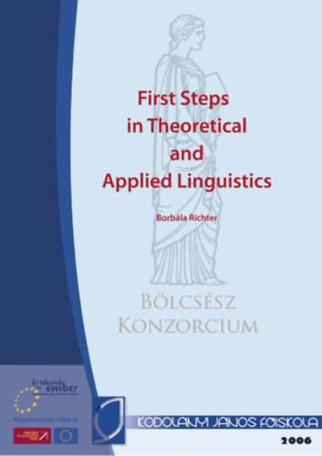 Borb�la Richter - First steps in theoretical and applied linguistics