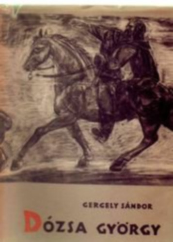 Gergely S�ndor - D�zsa Gy�rgy III. k�tet