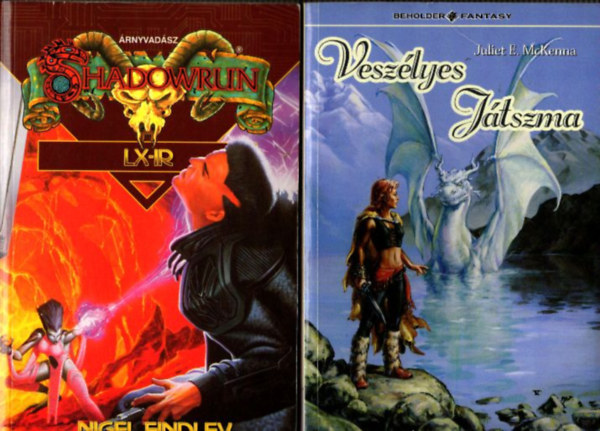 Juliet E. McKenna Nigel Findley - 2 db.fantasy: Shadowrun - LX-IR + Veszlyes jtszma