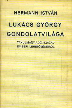 Hermann Istvn - Lukcs Gyrgy gondolatvilga