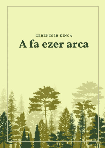 Gerencs�r Kinga - A fa ezer arca