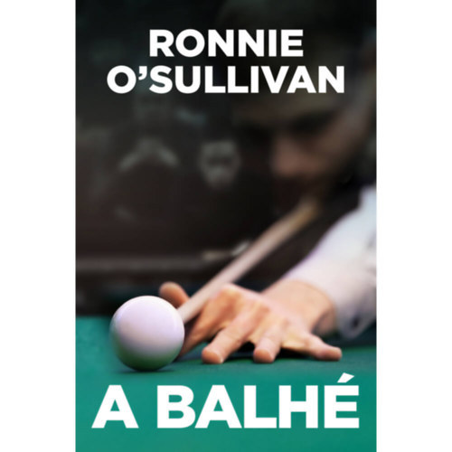 Ronnie O'Sullivan - A balh�