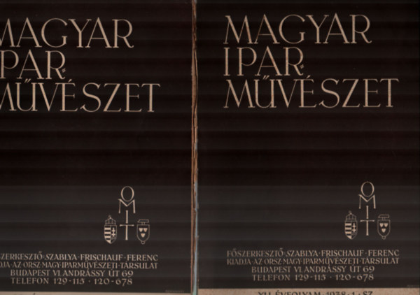 Szablya-Frischauf Ferenc  (sze) - Magyar Ipar Mvszet 1938. vfolyam, 1, 2, 3, 4, 9-10. szmok. (6 db)