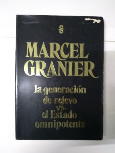Marcel Granier - La generacin de relevo vs. el Estado omnipotente